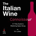 The Italian Wine Connoisseur cover image