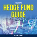 The Ultimate Hedge Fund Guide cover image