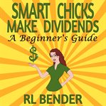 Smart Chicks Make Dividends cover image