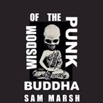 Wisdom of the Punk Buddha cover image