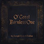 O' Great Bornless One cover image