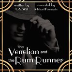 The Venetian and the Rum Runner cover image