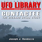 U.F.O Library : Contactee. The Richard Rylka Story cover image