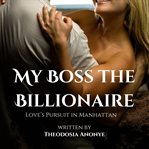 My Boss the Billionaire cover image