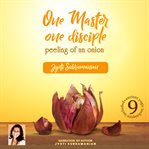 One Master One Disciple : Peeling of an Onion cover image