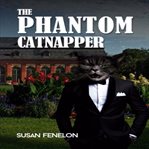 The Phantom Catnapper cover image