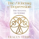 The Alchemy of Depression cover image