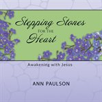 Stepping Stones for the Heart cover image