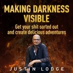Making Darkness Visible cover image