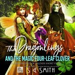 The Dragonlings and the Magic Four : Leaf Clover cover image
