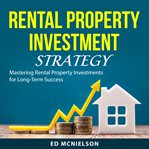 Rental Property Investment Strategy cover image