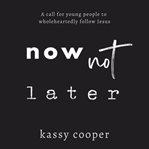 Now Not Later cover image