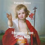 Encuentros con Jesús Niño cover image