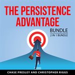 The Persistence Advantage Bundle, 2 in 1 Bundle cover image