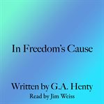 In Freedom's Cause cover image