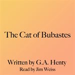 The Cat of Bubastes cover image