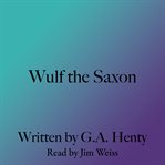 Wulf the Saxon cover image