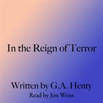 In the Reign of Terror cover image