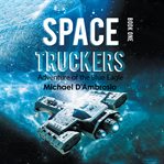 Space Truckers : Adventures of the Blue Eagle cover image