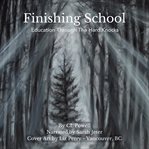 Finishing school : education through the hard knocks cover image