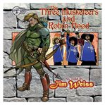 The Three Musketeers / Robin Hood cover image