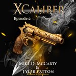 X Caliber. Episode 2 cover image