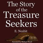 The Story of the Treasure Seekers cover image