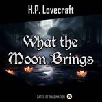 What the Moon Brings cover image