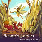 Aesop's fables, as told by Jim Weiss cover image