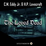 The Loved Dead cover image