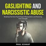 Gaslighting and Narcissistic Abuse cover image