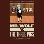 Mr. Wolf v. the Three Pigs cover image
