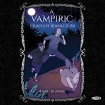 A vampiric transformation cover image