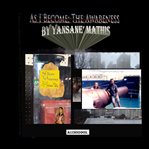 As I become : the awareness cover image