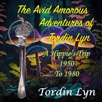 The Avid Amorous Adventures of Tordín Lyn cover image