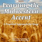 Learning the Midwestern Accent cover image