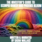 The Investor's Guide to Scorpio Ranch & Phoenix Bloom cover image