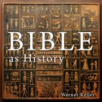 The Bible as History cover image