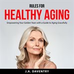 Rules for Healthy Aging cover image