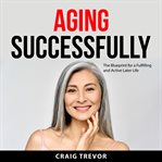 Aging successfully cover image