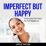 Imperfect But Happy cover image