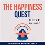 The Happiness Quest Bundle, 2 in 1 Bundle cover image