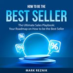 How to Be the Best Seller cover image