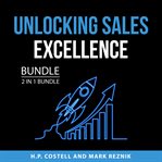 Unlocking Sales Excellence Bundle, 2 in 1 Bundle cover image