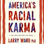 America's Racial Karma cover image