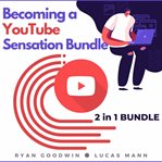 Becoming a YouTube Sensation Bundle, 2 in 1 Bundle cover image