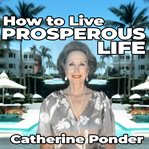 How to Live a Prosperous Life cover image