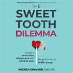 The Sweet Tooth Dilemma cover image