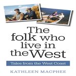 The Folk Who Live in the West : Tales From the West Coast cover image