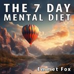The Seven Day Mental Diet cover image